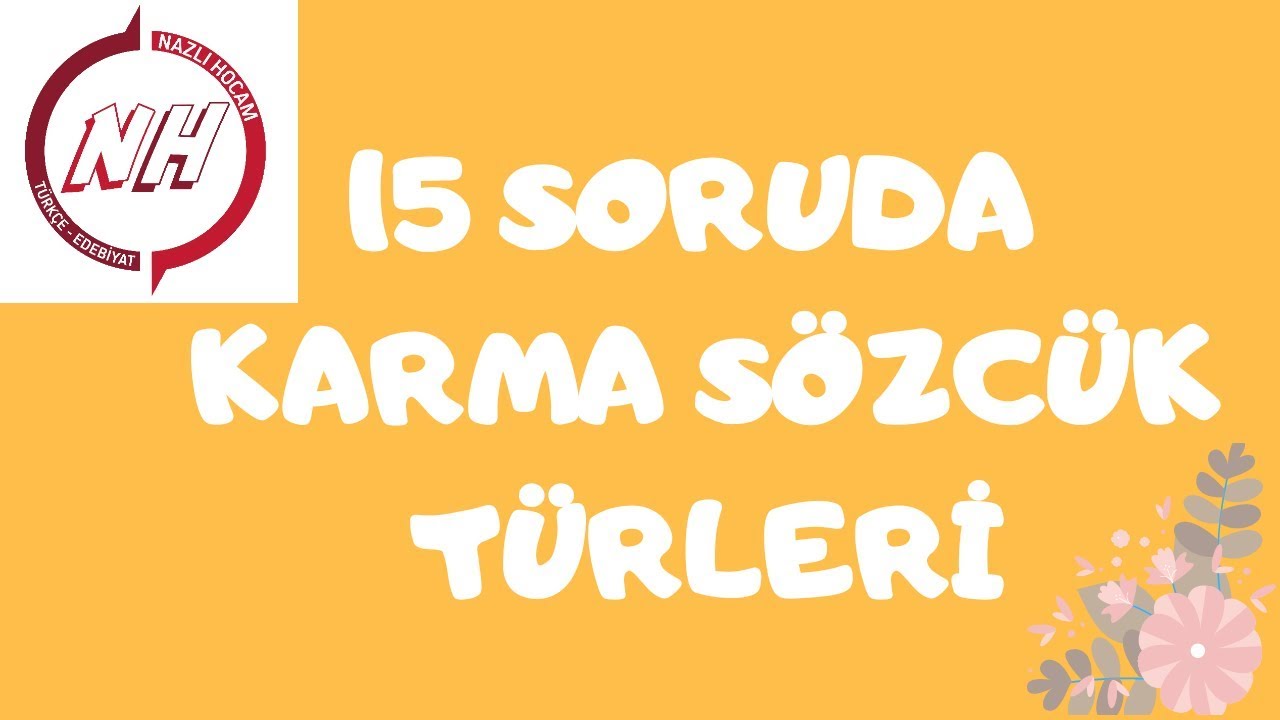 15 SORUDA KARMA SÖZCÜK TÜRLERİ
