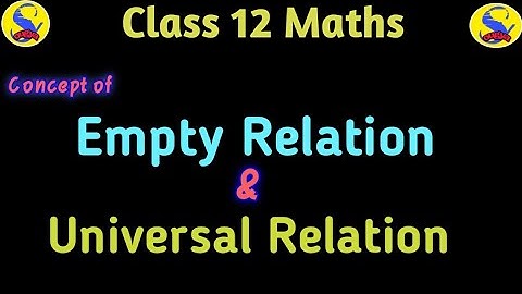Empty and Universal Relation @class12maths @sougyaclasses3168