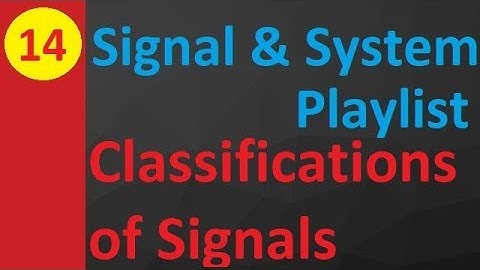 Classifications of Signals: Basics, Definitions & Conditions in Signals and Systems