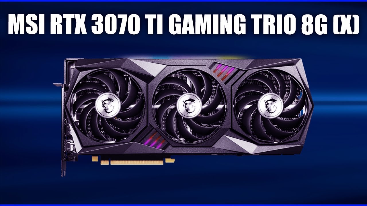 Msi 3070 ti gaming x