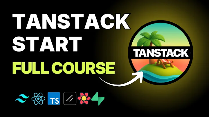 TanStack Start Full Course - Build and Deploy a Full Stack App