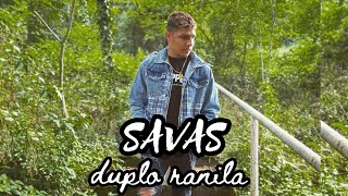SAVAS - DUPLO RANILA - (OFFICIAL VIDEO HD)