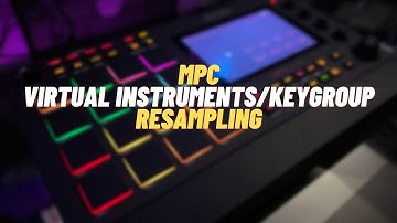 MPC Virtual Instrument/Keygroup Resampling