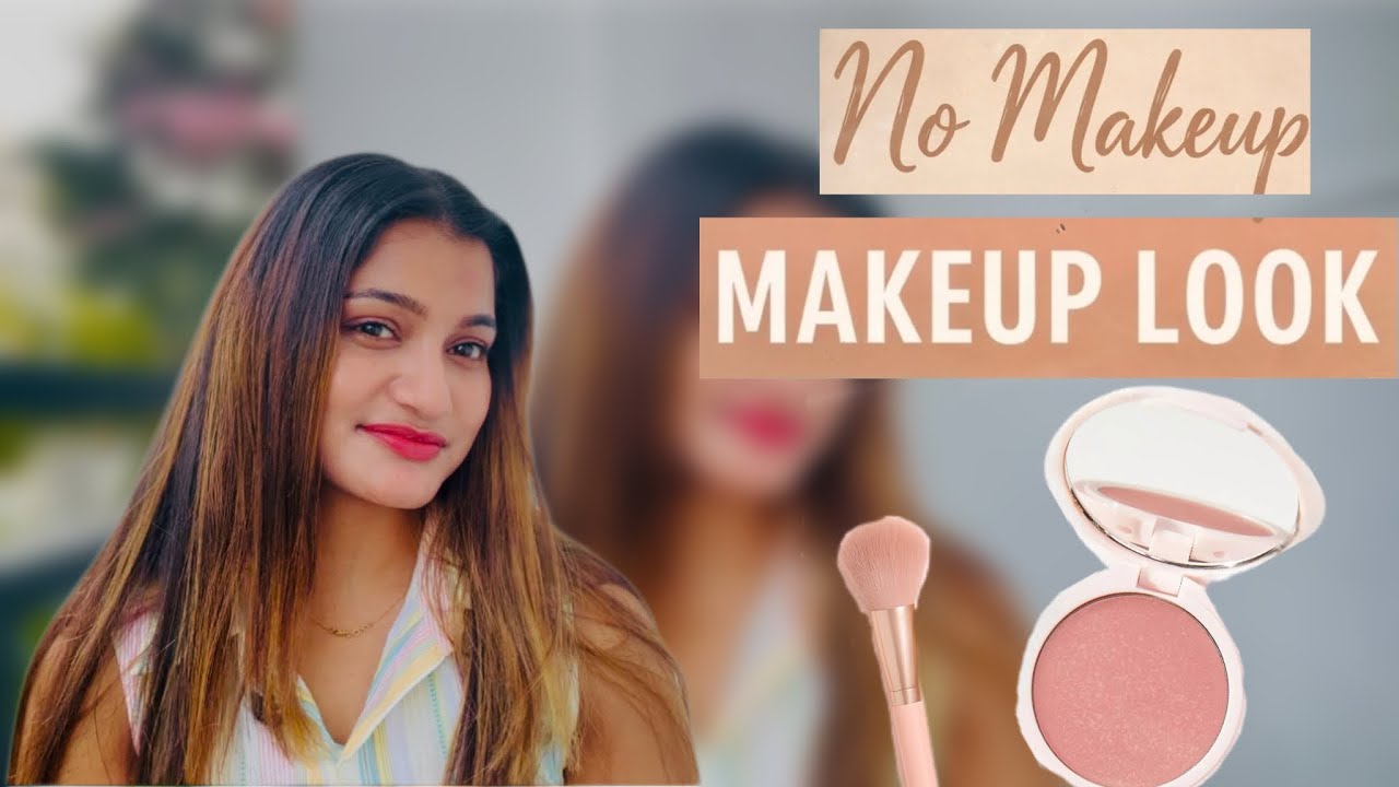 No Makeup Makeup Look for Indian Skin | Natural Everyday Makeup