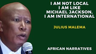 I Am Like Michael Jackson. I Am International | Julius Malema