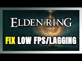 How to FIX Elden Ring Low FPS & Lagging!