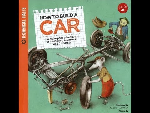 Storytime Books Read Aloud: HOW TO BUILD A CAR by Martin Sodomka