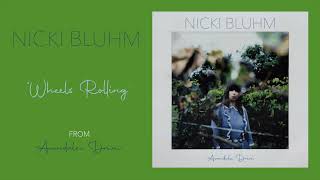 Video thumbnail of "Nicki Bluhm - "Wheels Rolling" (Official Audio)"
