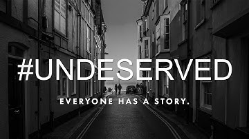 #UNDESERVED - The official film