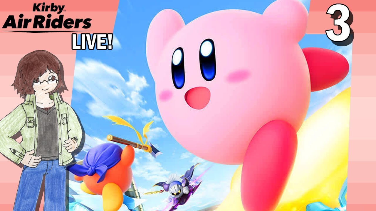 Kirby Air Riders [Stream 3]