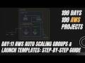 AWS Auto Scaling Groups &amp; Launch Templates: Step-by-Step Guide | Day 11/100
