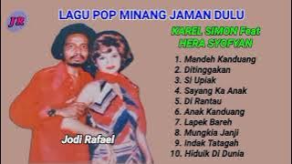LAGU MINANG LAMA NONSTOP //  KAREL SIMON Feat HERA SYOFYAN