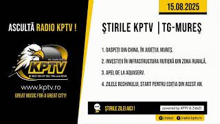 Știrile Radio KPTV - Târgu Mureș 15.08.2025