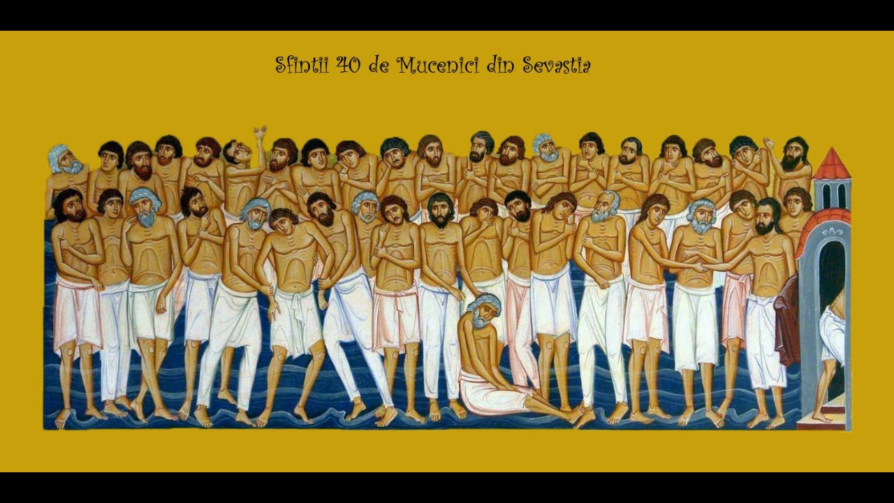 Viata Sfintilor 40 de Mucenici din Sevastia Armeniei (9 Martie)