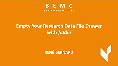 BEMC SEPT 2022 - Ren Bernard - Empty Your Research Data File Drawer with fiddle