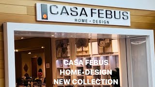 CASA FEBUS HOME DESIGN || NEW COLLECTION