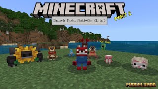 More New Tamable Pets In Minecraft Minecraft Spark Pet Lite Add-Ons Part 2