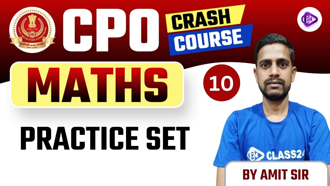 SSC CPO 2022 | Crash Course | Maths by Amit Sir | Practice Set | CL 10