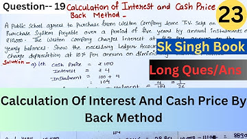 Hire purchase system | Calculation Of And Instalment When Cash Price Is Given || B.COM || SK Singh