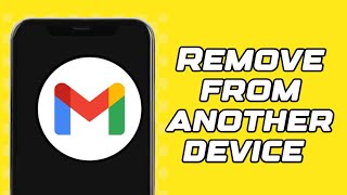 how to remove your gmail account from another device !