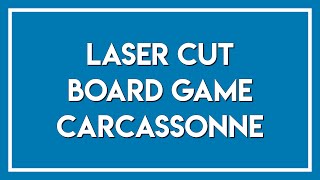 DIY Laser Cut Carcassonne