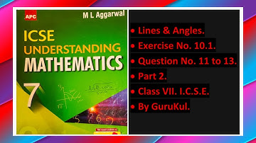 Lines and Angles, Ex 10.1, Part 2, Class 7, M L Aggarwal—ICSE UNDERSTANDING MATHEMATICS