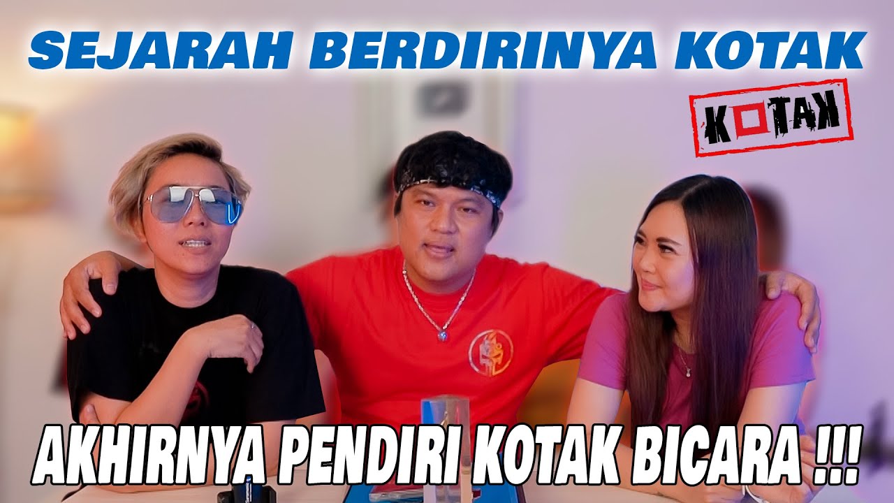PENDIRI KOTAK KUMPUL !!!  CERITA SEJARAH KOTAK (part 1)