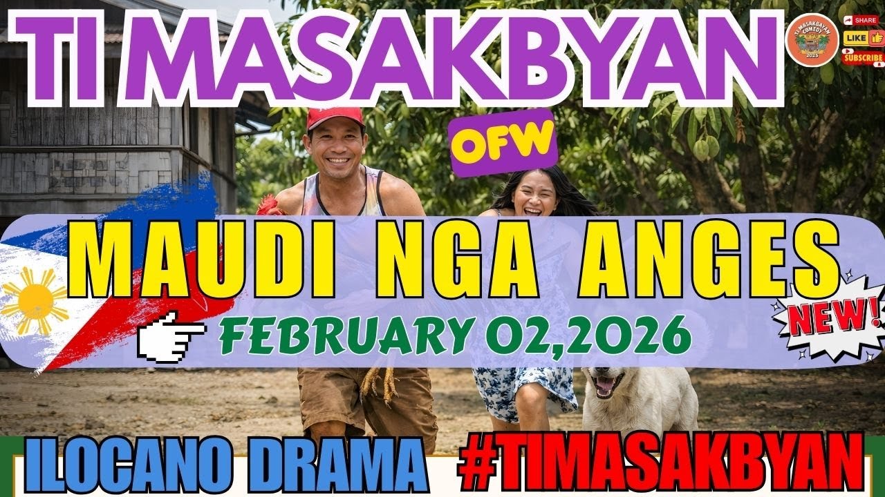 TI MASAKBAYAN OFW DRAMA #4IN1 | MAUDI NGA ANGES FULL EPISODE | BEST ILOCANO DRAMA  #timasakbayan