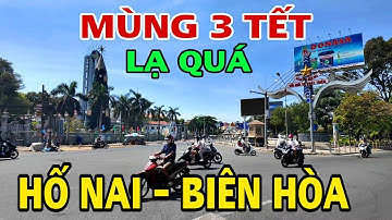 BIÊN HÒA SÁNG MÙNG 3 TẾT ĐƯỜNG NGUYỄN ÁI QUỐC TỪ HỐ NAI - CẦU HÓA AN BIÊN HÒA .
