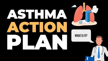 ASTHMA ACTION PLAN: Breathing Easier and Living Better