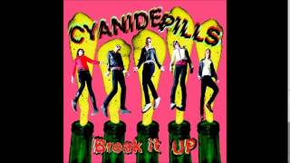 Video thumbnail of "Cyanide Pills - break it up"