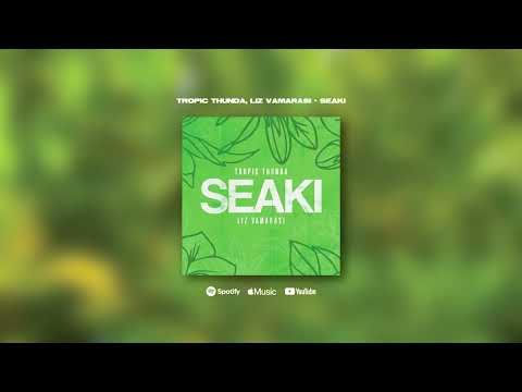 Tropic Thunda, Liz Vamarasi - Seaki (Official Audio)