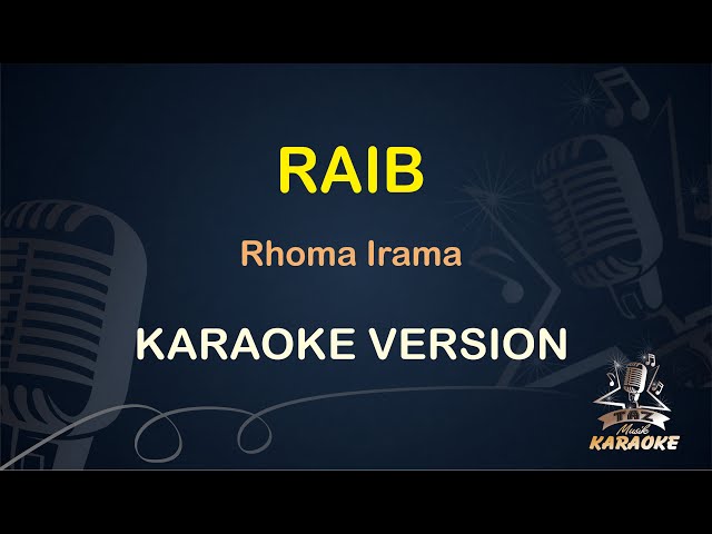 RAIB KARAOKE || Rhoma Irama ( Karaoke Dangdut ) Dangdut || Koplo HD Audio class=