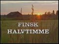 Finsk Halvtimme (SVT 1991-09-17)
