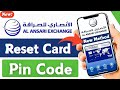 How to Reset Al Ansari Exchange Card PIN Without Visiting Branch