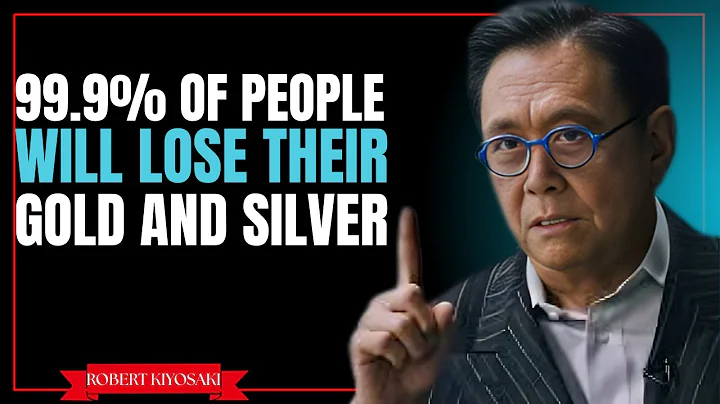 99.9% WILL LOSE THEIR GOLD AND SILVER | ROBERT KIYOSAKI URGENT WARNING