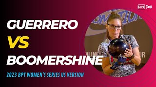 2023 BPT™ Women's Series / INT VO / Boomershine VS Guerrero