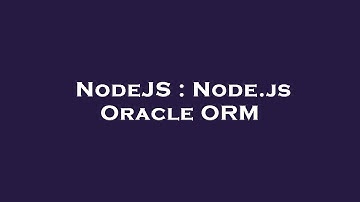 NodeJS : Node.js Oracle ORM