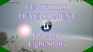 DPTV UE4 World Development Tutorial 10 (Fog and Light Shafts)