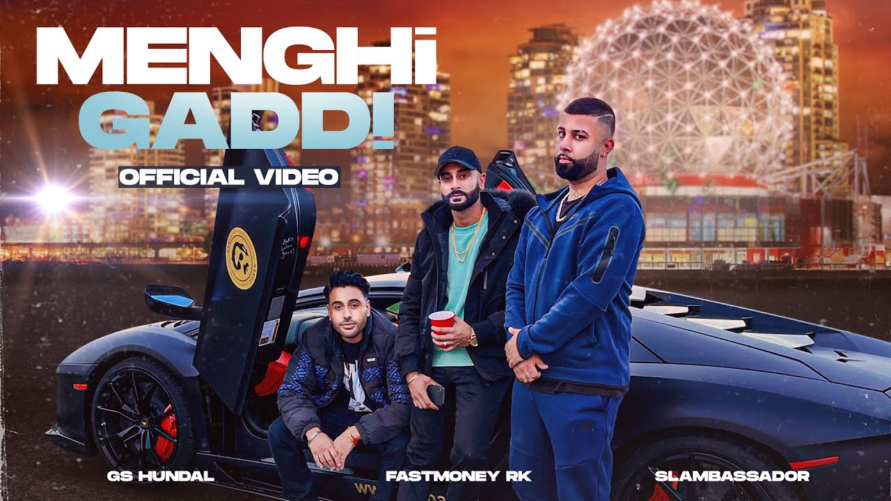 MENGHI GADDI – GS Hundal | Fastmoney RK | Slambassador | Latest Punjabi Songs 2021