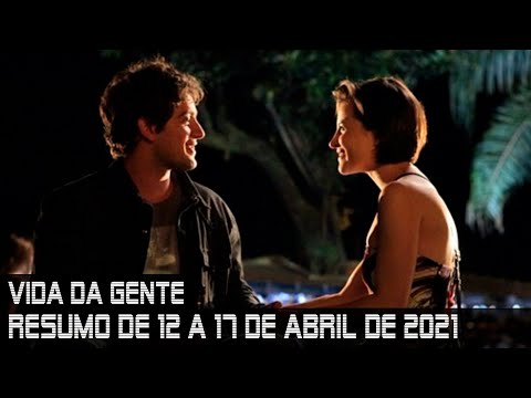 A Vida da Gente - Resumo de 12 a 17 de abril de 2021