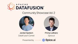 DataFusion Community Showcase Vol. 2: DataFusion Comet & DataFusion Ballista