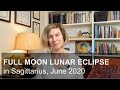 FULL MOON LUNAR ECLIPSE in Sagittarius 2020: Gemini Season II