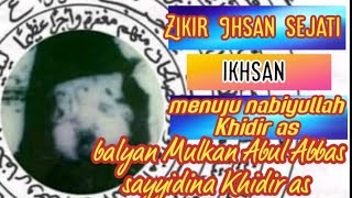 Zikir Sejati ‼️ Zikir Ikhsan Sejati menuju nabiyullah Khidir as