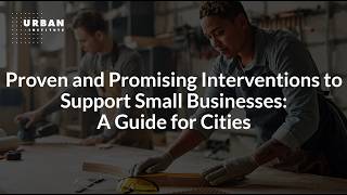 Celebrity Proven and Promising Interventions to Support Small Businesses: A Guide for Cities Wealth