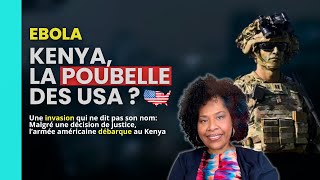 Ebola: Les vrais enjeux du débarquement de l’armée américaine au Kenya