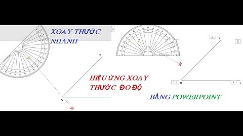 tạo hiệu ứng xoay thước đo độ để đo số đo một góc trong powerpoint