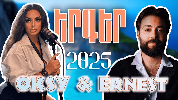 Oksy Avdalyan &  Ernest Ogannesyan ~ NEW MIX 🔥 Top Remix 2025 || Lavaguyn Erger Havaqacu