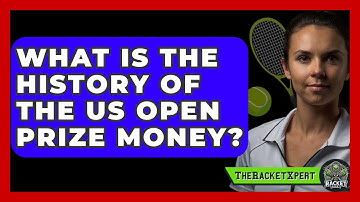 What Is The History Of The US Open Prize Money? - The Racket Xpert