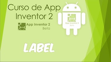 Curso de App Inventor II .- Label
